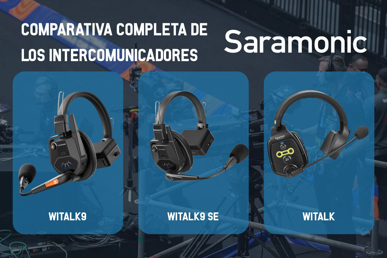 Intercomunicadores Saramonic: descubre cuál te conviene según tu equipo, entorno y proyectos